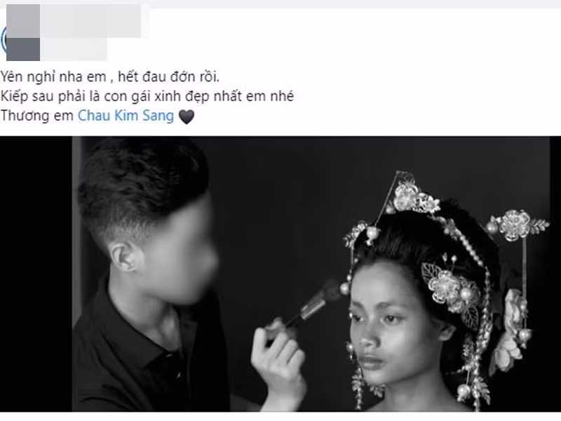 "Yên nghỉ nha em, hết đau đớn rồi. Kiếp sau phải là con gái xinh đẹp nhất em nhé. Thương em", một người bạn của Kim Sang viết.