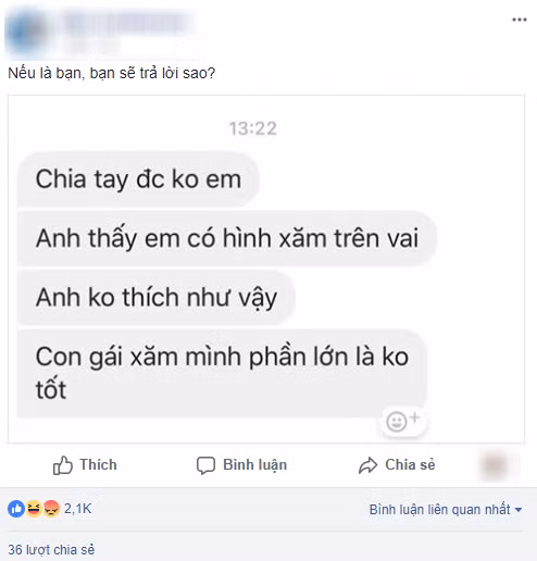 “Chia tay được không em? Anh thấy em có hình xăm trên vai và anh không thích như vậy. Con gái xăm mình phần lớn là không tốt“, câu nói chia tay của chàng trai khiến nhiều người bức xúc.