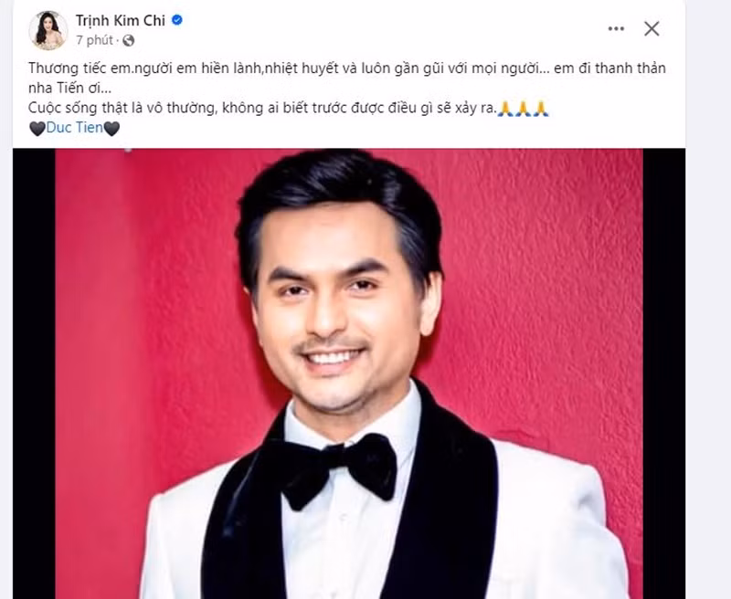 Trịnh Kim Chi gửi lời vĩnh biệt đến Đức Tiến: “Thương tiếc em, người em hiền lành, nhiệt huyết và luôn gần gũi với mọi người… Em đi thanh thản nha Tiến ơi”.