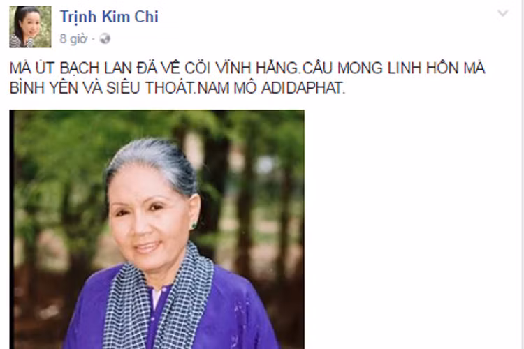 Nghệ sĩ Trịnh Kim Chi cũng bày tỏ lòng tiếc thương: “Má Út Bạch Lan đã về cõi vĩnh hằng. Cầu mong linh hồn má bình yên và siêu thoát”. (Ảnh: chụp màn hình)