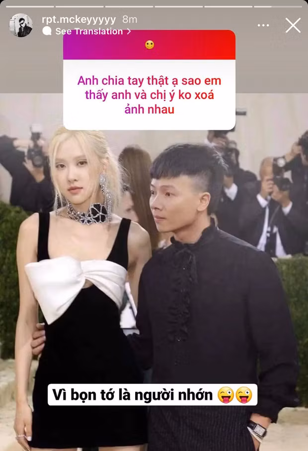 Bên cạnh đó, MCK cũng cho biết thêm dù đã chia tay nhưng cả hai đều không xóa ảnh nhau, lý do được đưa ra: "Vì bọn tớ là người nhớn".