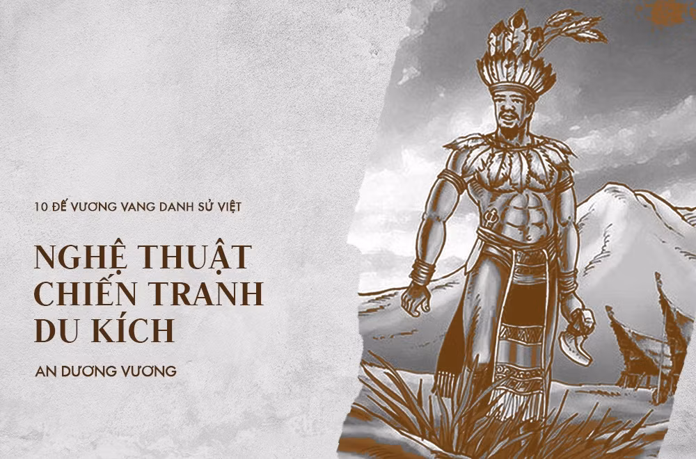 Dưới sự lãnh đạo của Thục Phán An Dương Vương (?- 208 TCN/179 TCN), người Việt đã đánh bại đội quân xâm lược nhà Tần - một trong những triều đại phong kiến mạnh của lịch sử Trung Quốc. Nhiều nhà nghiên cứu nhận định An Dương Vương chính là vị vua đã khai sinh ra nghệ thuật chiến tranh du kích ở nước ta. 