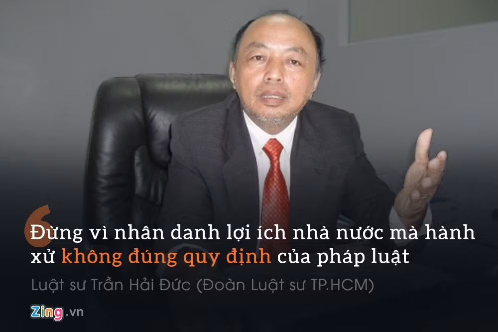 Luật sư Trần Hải Đức (Đoàn Luật sư TP.HCM): "Việc nào đúng quy định pháp luật, bảo đảm trật tự chung thì không chỉ riêng người dân mà giới hành nghề luật cũng hoàn toàn tán thành. Nhưng đừng vì nhân danh lợi ích nhà nước mà hành xử không đúng quy định của pháp luật".