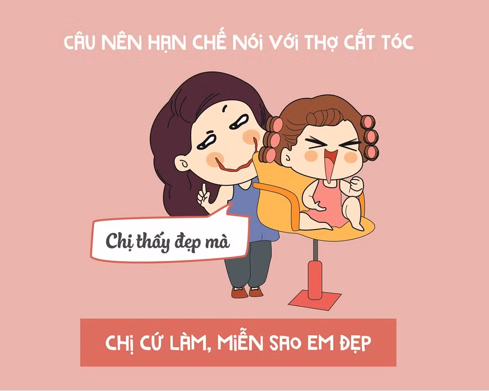 Các cô gái có thể đến salon tóc và đề nghị nhân viên tư vấn kiểu tóc, màu tóc hợp với khuôn mặt hay xu hướng. Tuy vậy, không nên hoàn toàn phó mặc mái tóc của mình cho người khác, vì không ai có thể hiểu bản thân hơn chính bạn.