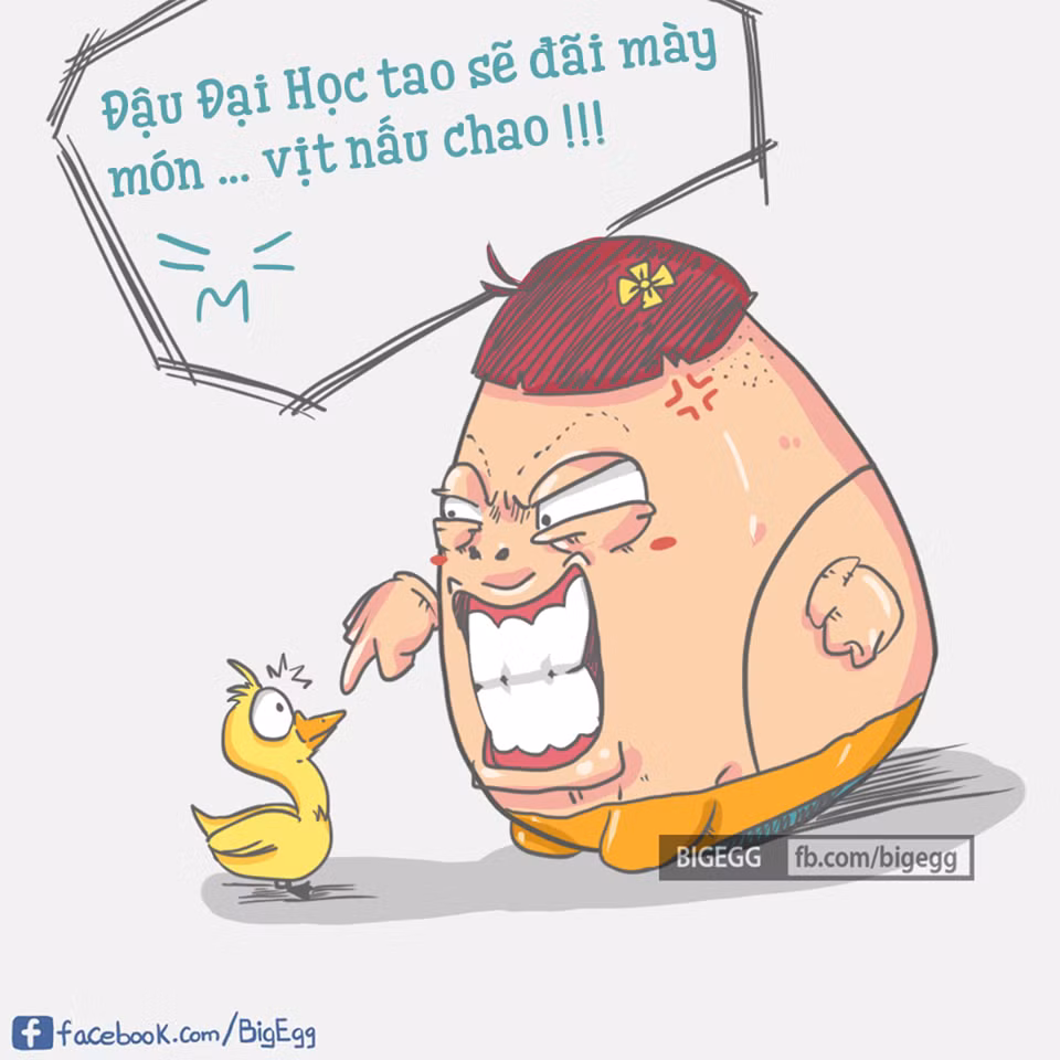 Nếu BigEgg đỗ đại học thì bạn vịt của anh ta sẽ được khao món vịt nấu chao.