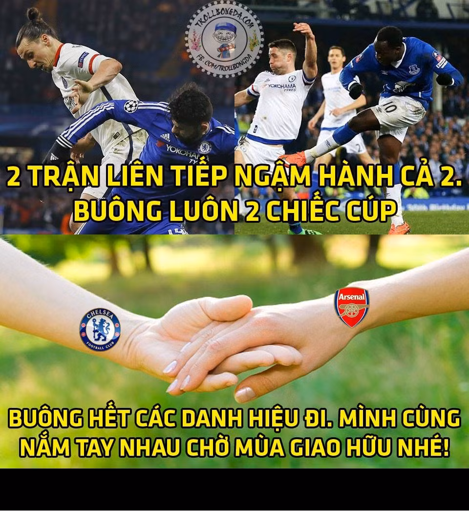 Ảnh chế Premier League các đội bóng thành London lần lượt rủ nhau chia tay các cup để chuẩn bị cho mùa giải giao hữu sắp tới. Họ cùng nhau buông UEFA Champions League và sau đó là cả Ngoại hạng Anh.
