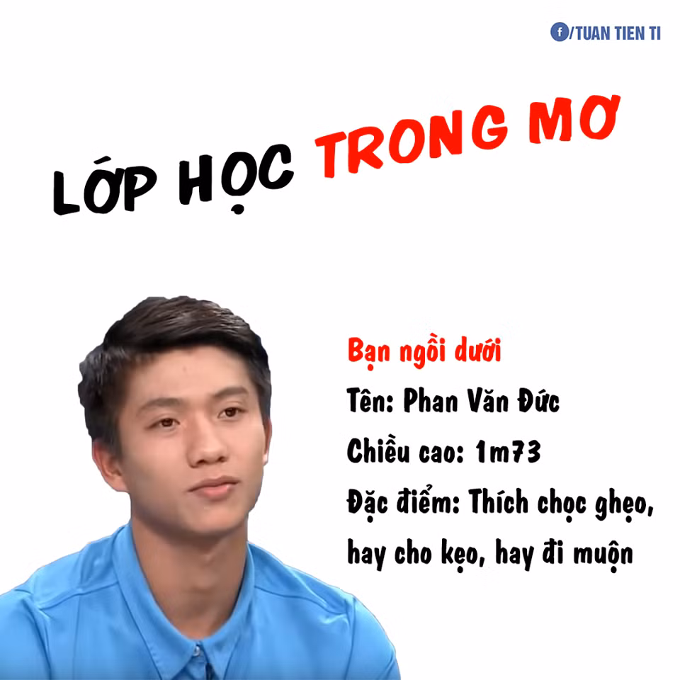 Bạn ngồi dưới Phan Văn Đức thích chọc ghẹo hay mua kẹo ăn mảnh và đi học muộn.