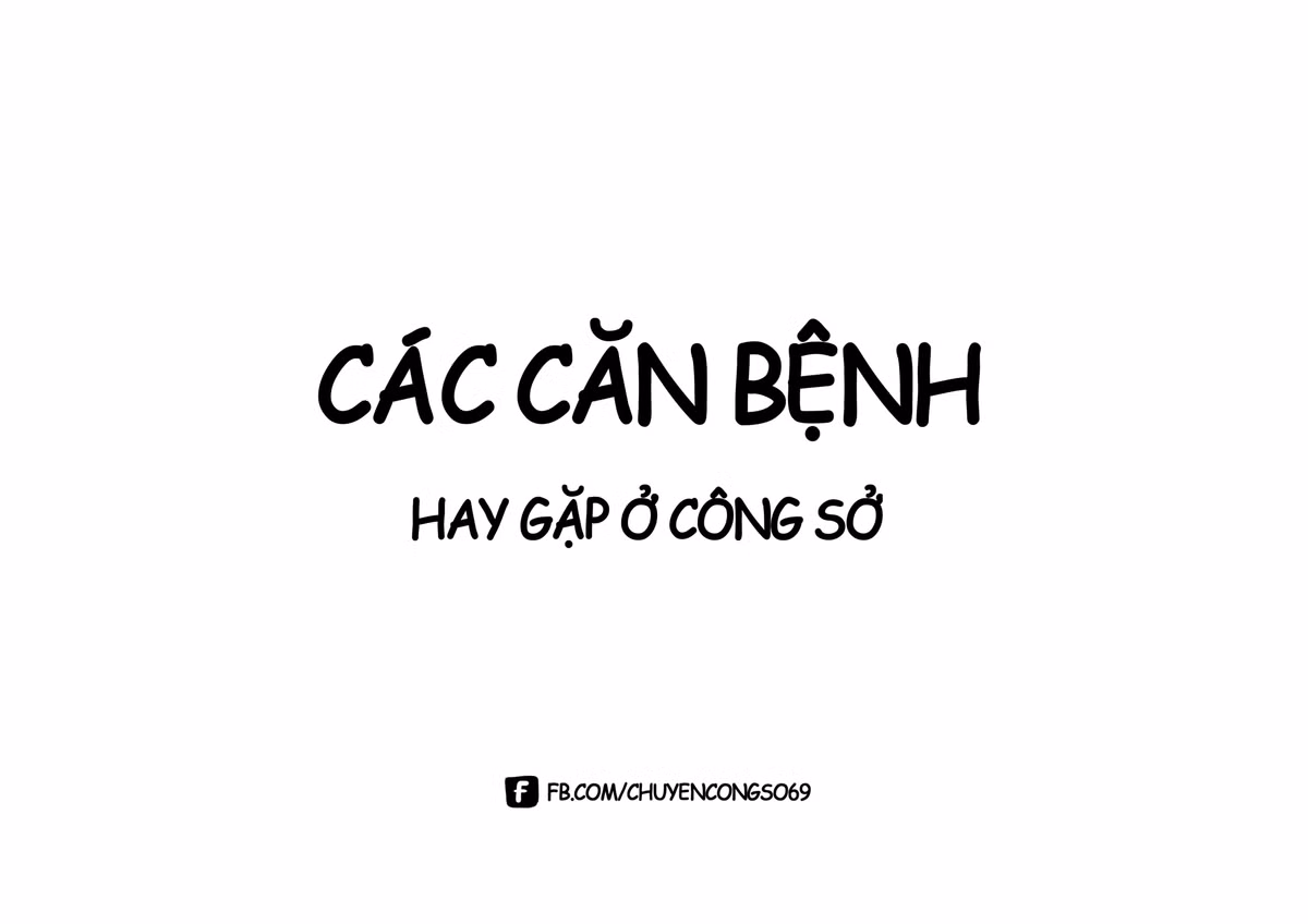 Mới đây, dân mạng mà cụ thể là fanpage "Chuyện Công Sở 69" đã "bắt bệnh" những nhân viên công sở mà khi xem ai cũng phải đau quặn ruột vì cười.