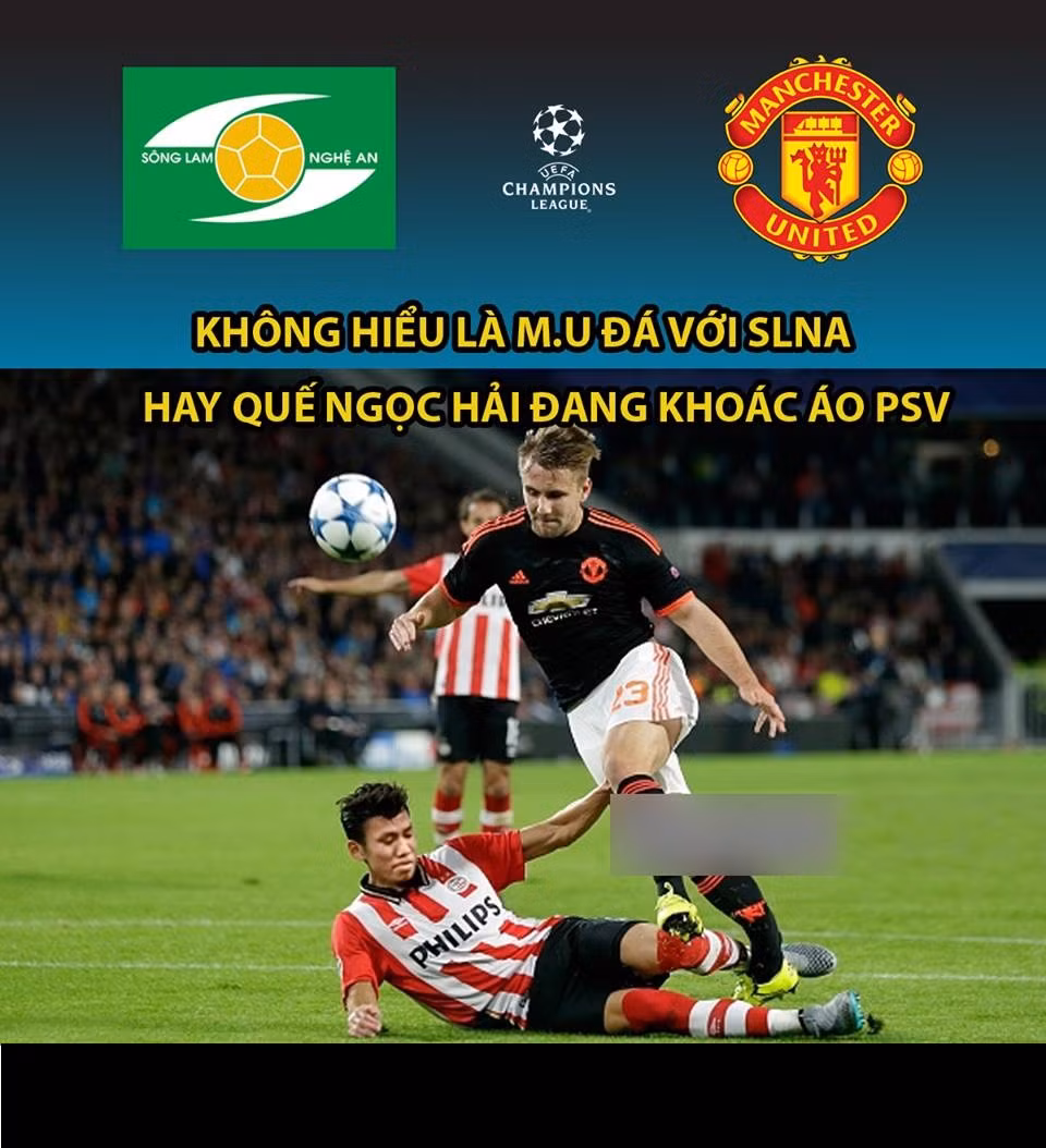 Xem tình huống phạm lỗi của cầu thủ PSV với Like Shaw, NHM liên tưởng ngay đến pha phạm lỗi của Quế Ngọc Hải với Anh Khoa tại V.League 2015.