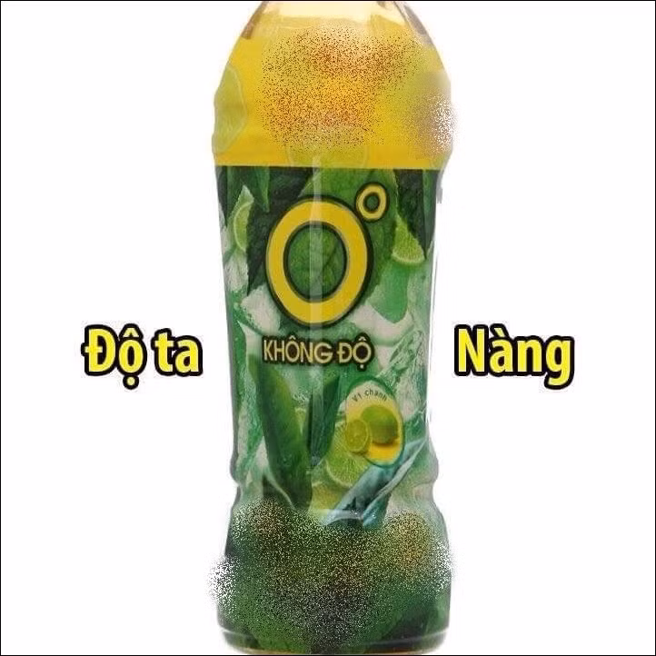 Nhãn hàng nổi tiếng nước ông 0 độ bỗng dưng được nhắc đến như 1 nước uống mang tên Độ ta không độ nàng.