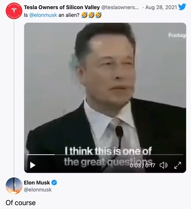 Khi ấy, ông Elon Musk trả lời ngắn gọn là: "Dĩ nhiên". Câu trả lời hài hước này của ông đã khiến cư dân mạng thích thú.