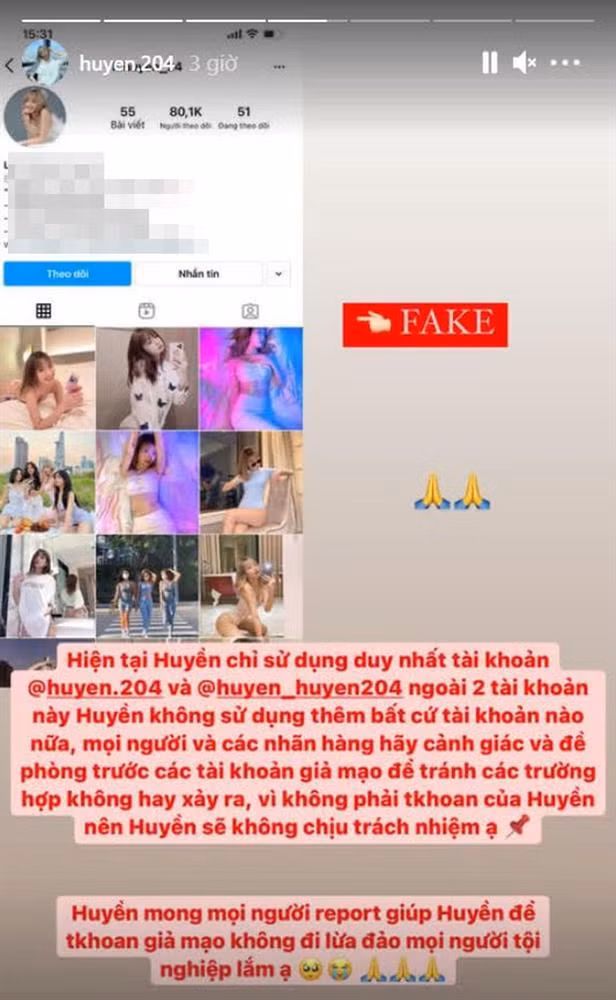 Ngoài ra, trên trang cá nhân, cô còn đăng tải những tài khoản giả mạo và kêu gọi mọi người hãy đồng loạt report giúp mình. "Đó không phải là tài khoản của Huyền nên mình xin phép không chịu trách nhiệm ạ. Huyền mong mọi người report giúp để tài khoản giả mạo không đi lừa đảo được ai khác", cô viết.
