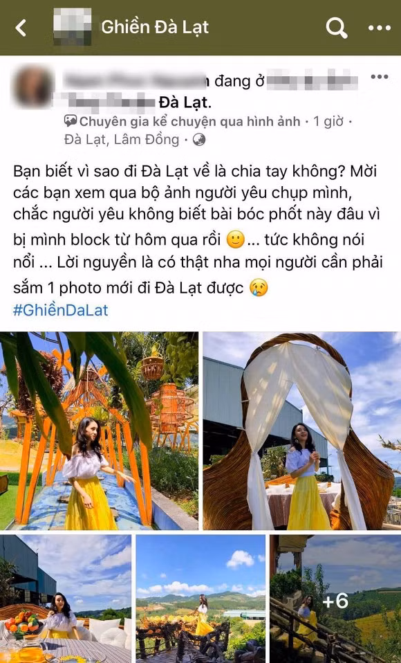Như cô nàng dưới đây, lên mạng "bóc phốt" bạn trai chụp ảnh xấu và quyết định chia tay: "Bạn biết vì sao đi Đà Lạt về là chia tay không? Mời các bạn xem qua bộ ảnh người yêu chụp mình, chắc người yêu không biết bài bóc phốt này đâu vì bị mình block từ hôm qua rồi. Tức không nói nổi. Lời nguyền là có thật nha mọi người. Cần phải sắm 1 photo mới đi Đà Lạt được".