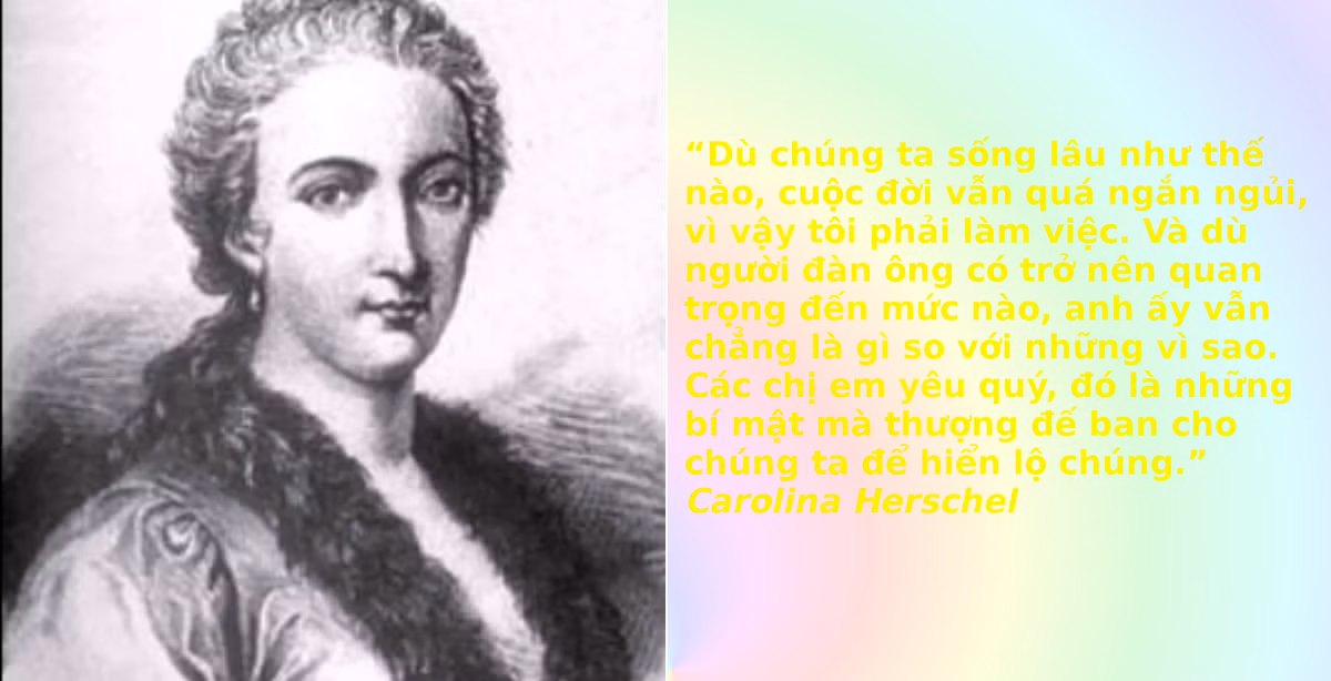 Caroline Herschel: Từ "Lọ lem" thành nhà thiên văn học kiệt xuất - Hình 5 Caroline Herschel: Tu