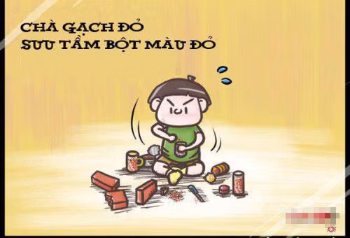 Thứ bột màu đỏ thần thánh, được hội anh chị em bạn dì truyền tai nhau. "Chế tạo bột đỏ từ... gạch."