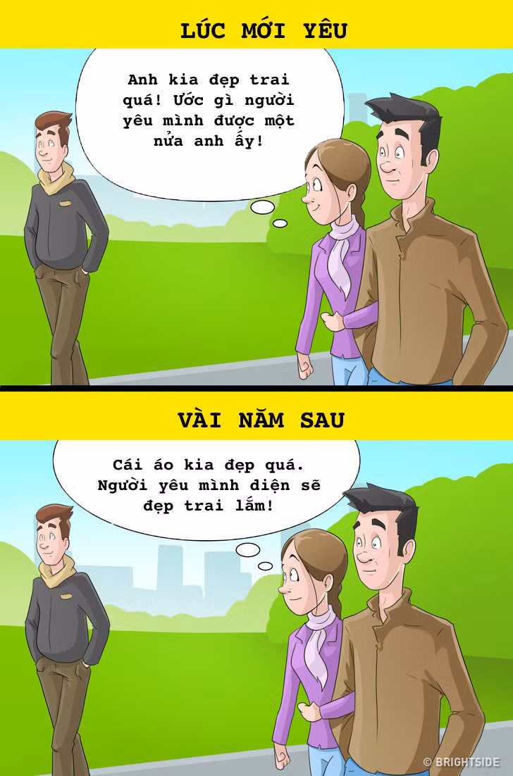 Lúc mới yêu, phụ nữ thường không tự tin vào người mình yêu, thích so sánh với soái ca này, ca sĩ nọ. Nhưng khi yêu nhau lâu rồi, họ tự biết hài lòng với những gì mình đang có.