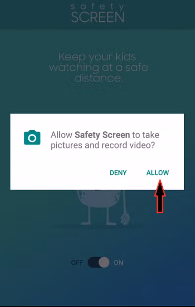 Sau đó hộp thoại xuất hiện yêu cầu bạn cho phép ứng dụng bảo vệ mắt Safety Screen sử dụng camera trước để do khoảng cách từ màn hình đến mắt trẻ. Nhấn vào Allow để ứng dụng tiếp tục hoạt động.