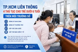 TP HCM liên thông 4 thủ tục cho trẻ dưới 6 tuổi trên môi trường số